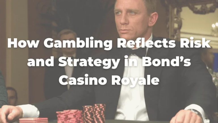 How Gambling Reflects Risk and Strategy in Bond’s Casino Royale